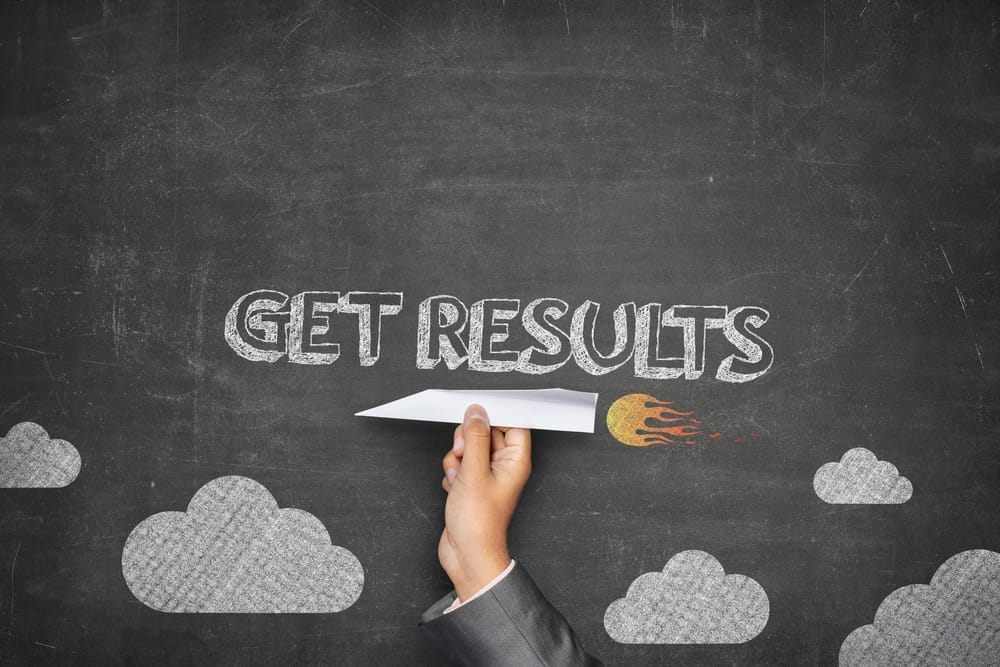 Getting the Results you need out of every project!