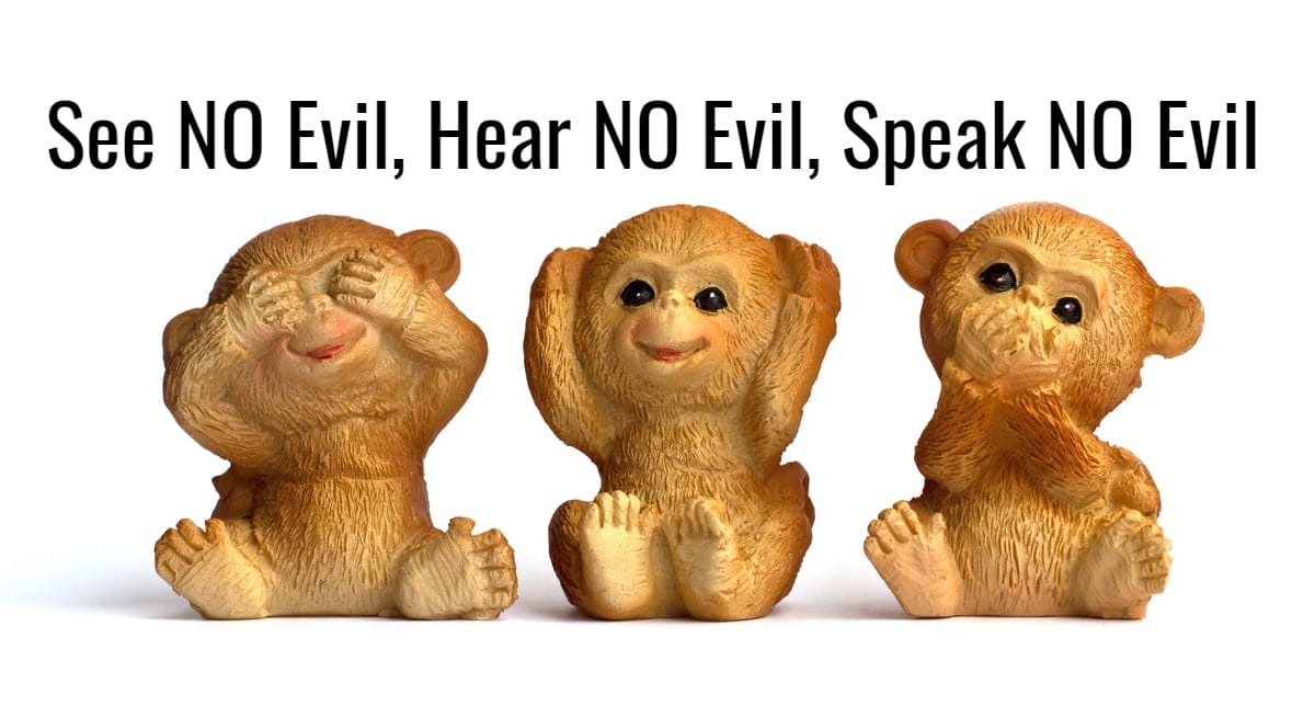 See No Evil - Hear No Evil - Speak No Evil