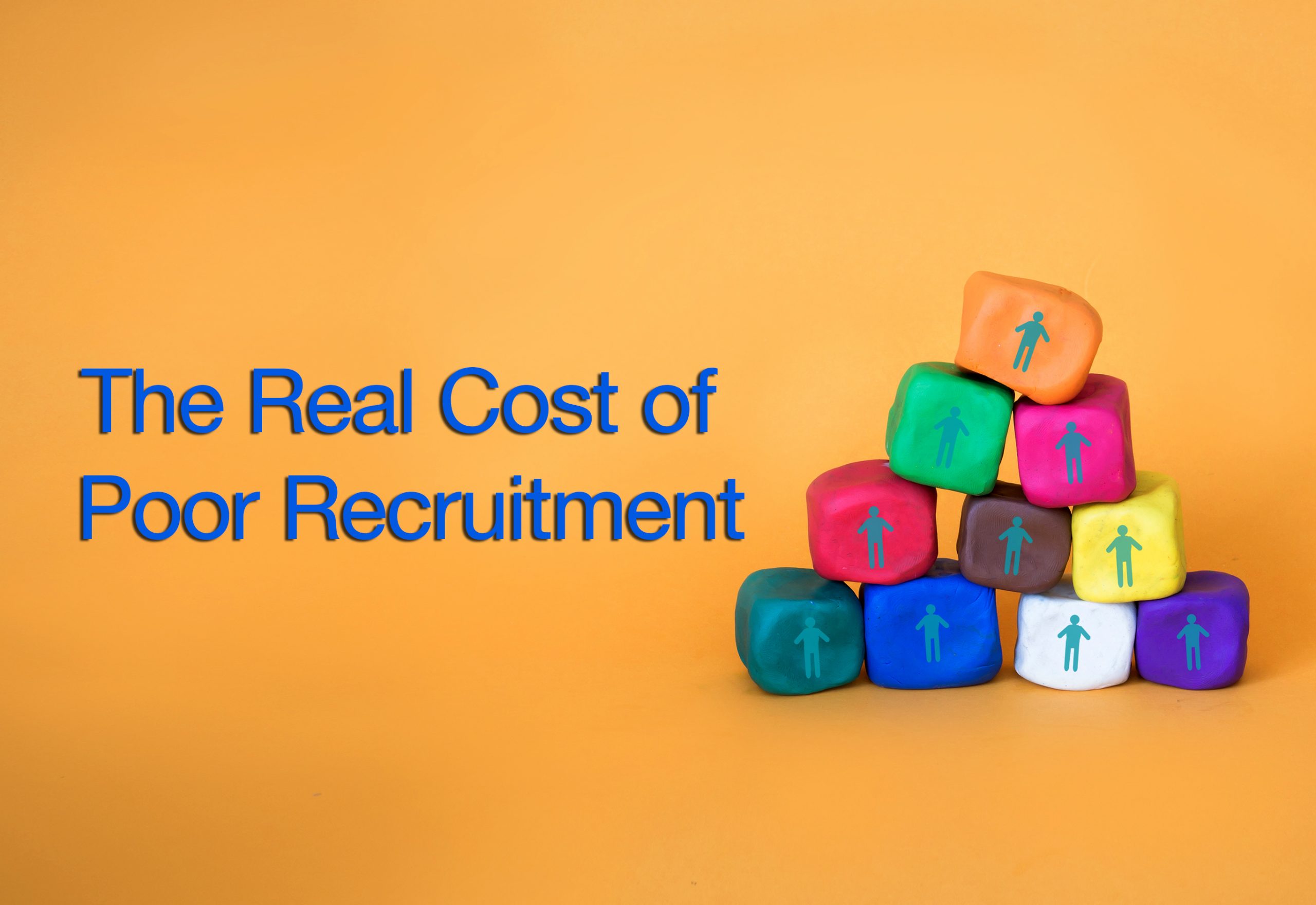 The Real Cost of Poor Recruitment